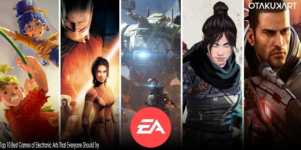 Top 10 Best Games of Electronic Arts That Everyone Should Try