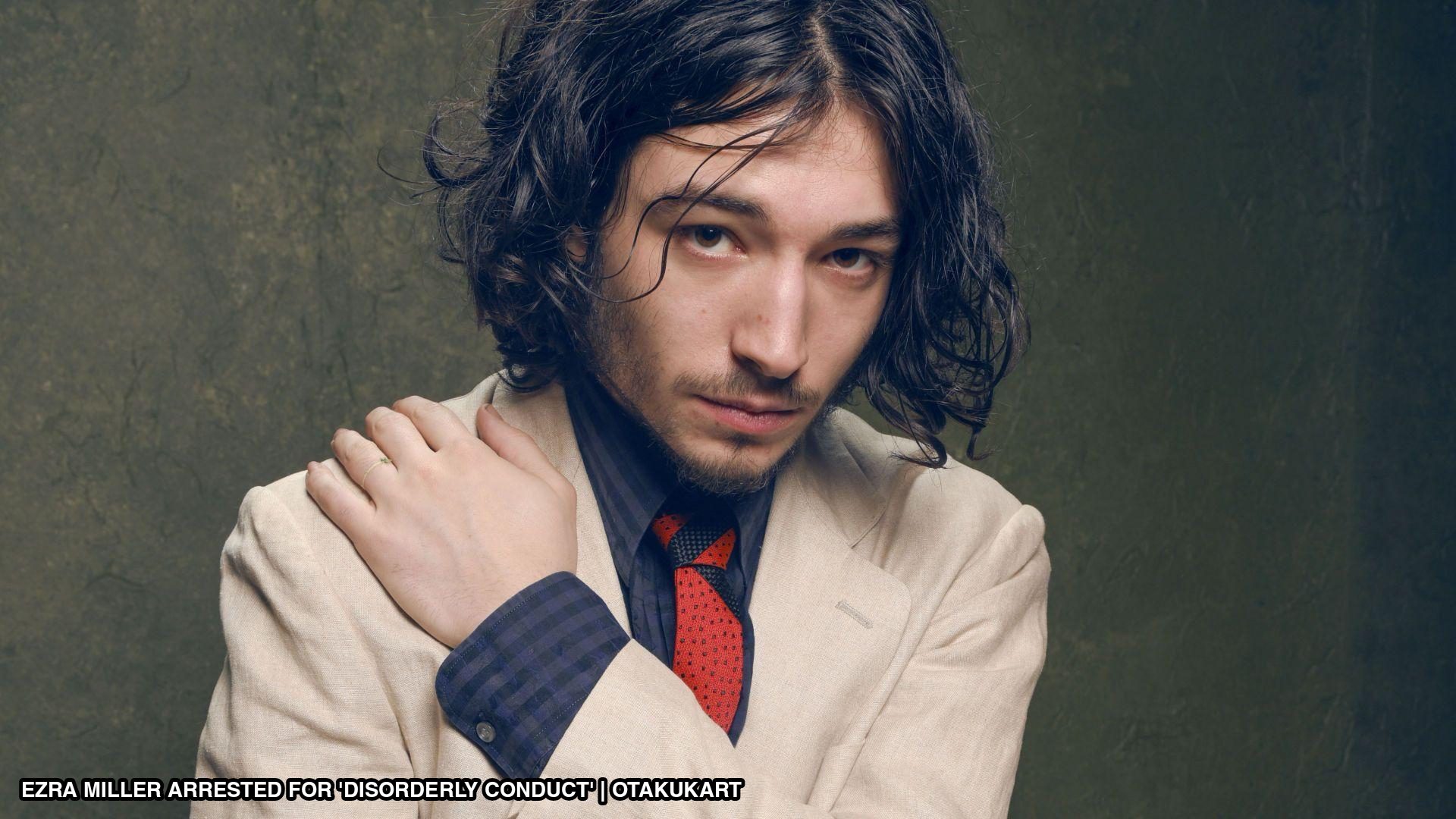 Ezra Miller Arrested For Disorderly Conduct