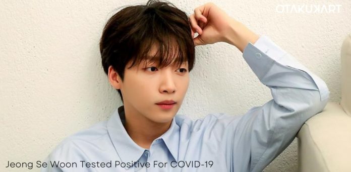 Jeong Se Woon dio positivo por covid-19
