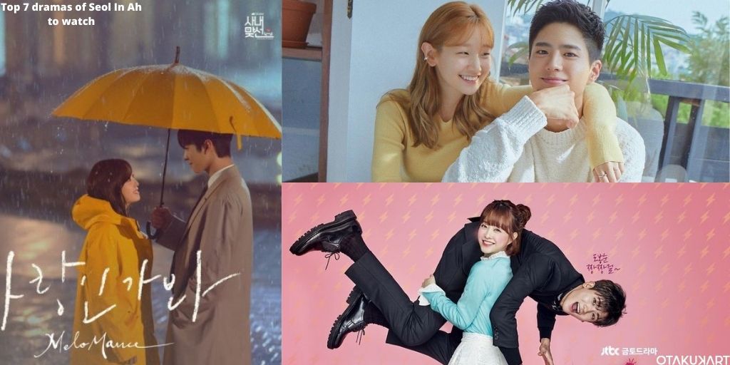 Top 7 dramas of Seol In Ah to watch