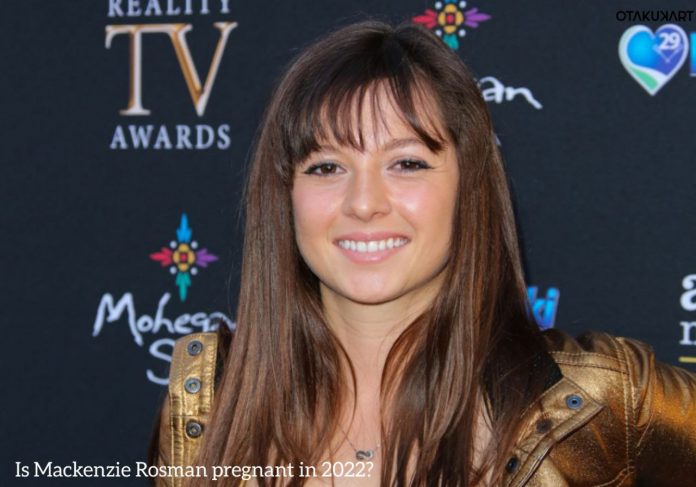 mackenzie rosman embarazada 2022?