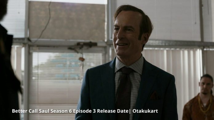 Fecha de lanzamiento de Better Call Saul Temporada 6 Episodio 3