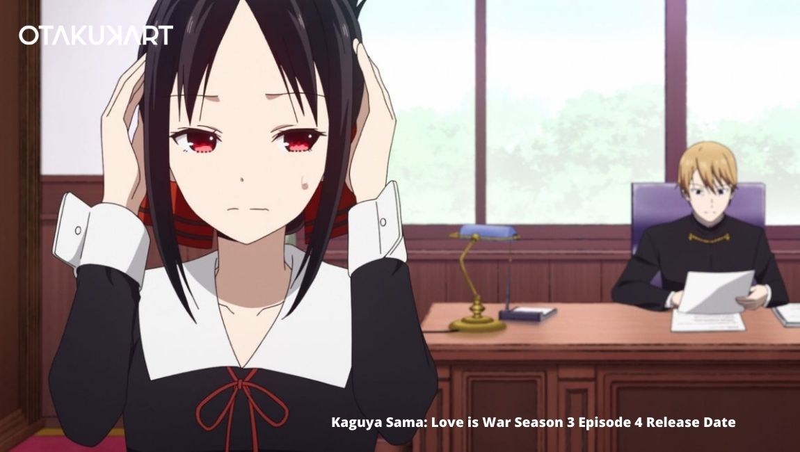 Kaguya Sama Love is War Season 3 Episode 4 Release Date