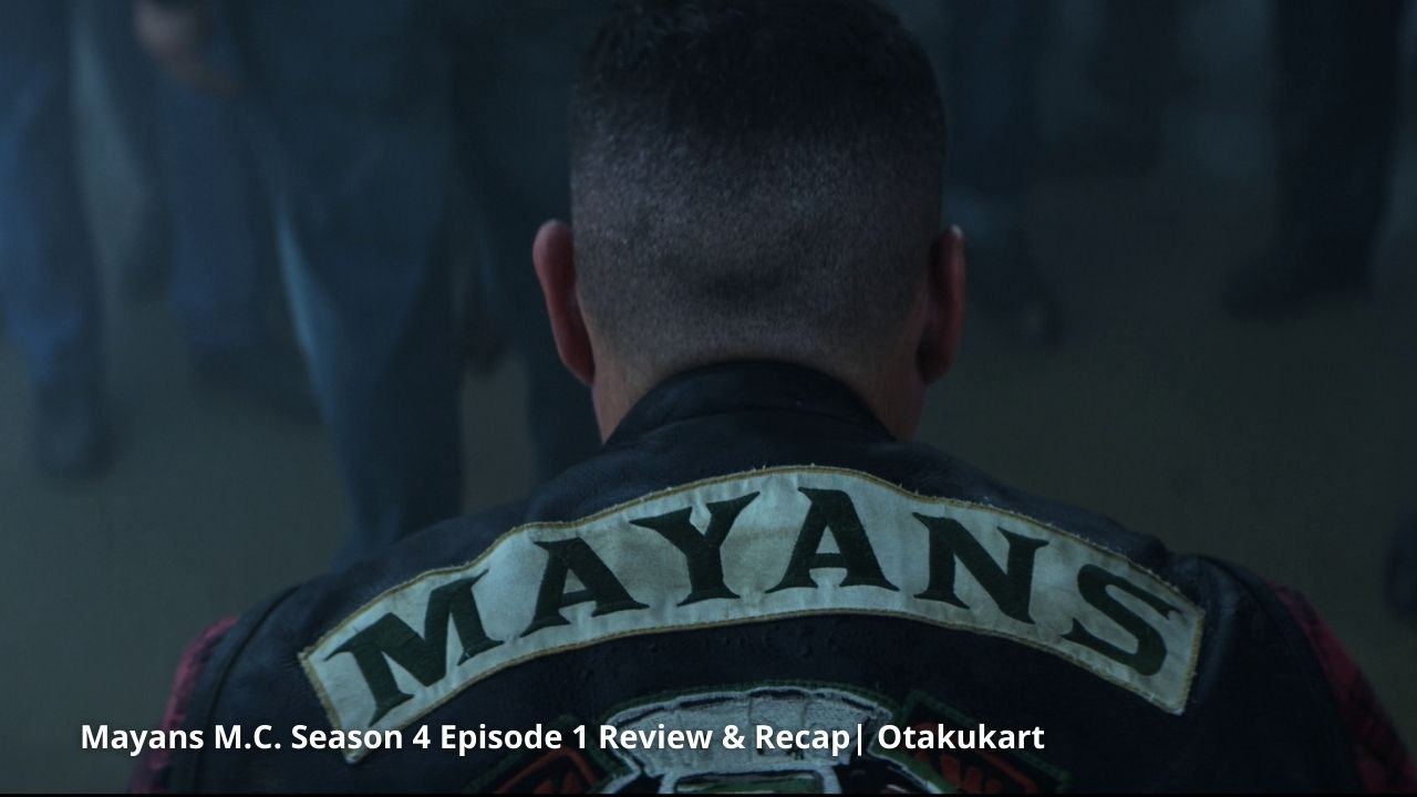 Breaking Down Mayans M.C. Season 4 Episode 1