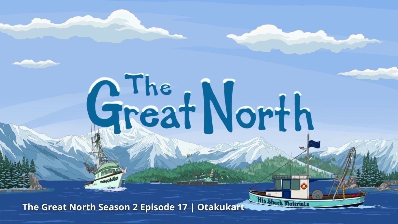 Spoilers and Release Date For The Great North Season 2 Episode 17