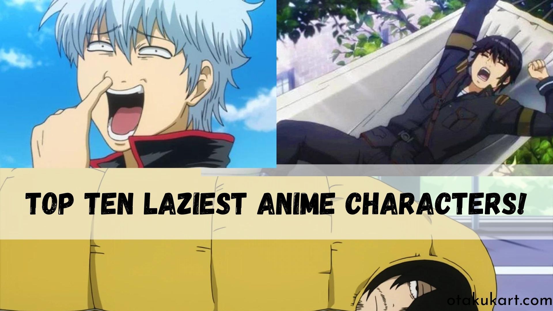 Top Ten Laziest Anime Characters!