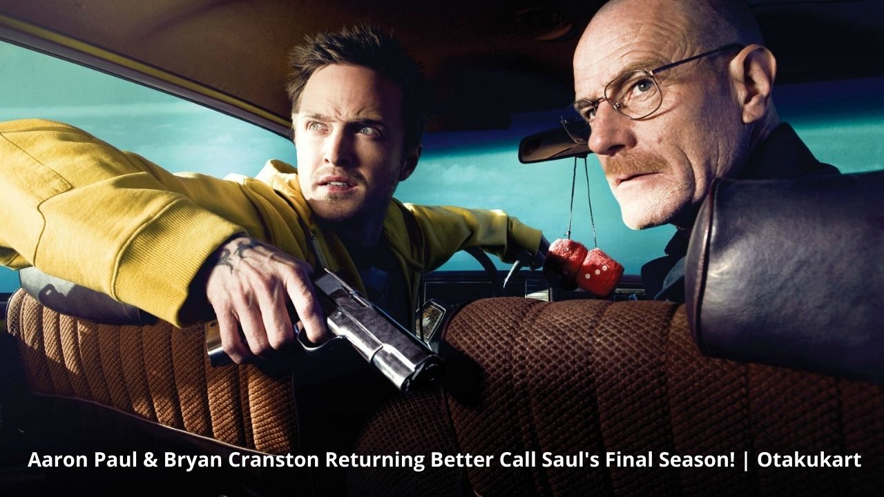 Aaron Paul & Bryan Cranston to be in Better Call Saul Season 6
