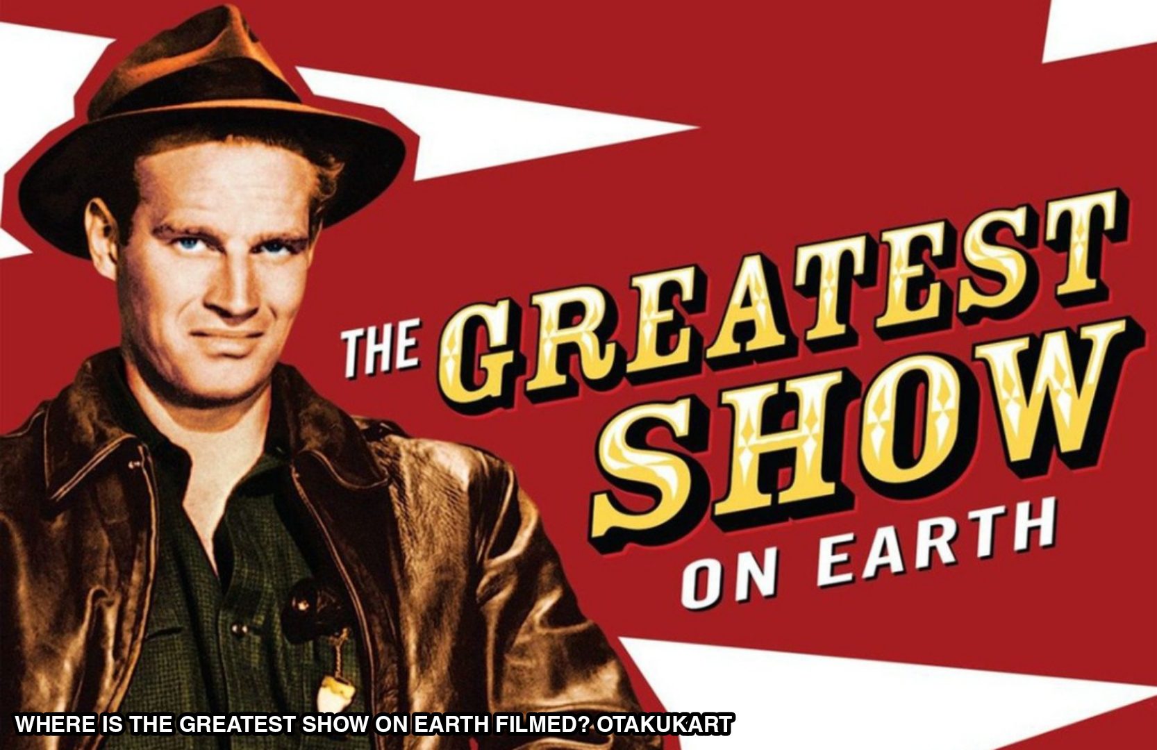 Where Is The Greatest Show On Earth Filmed?