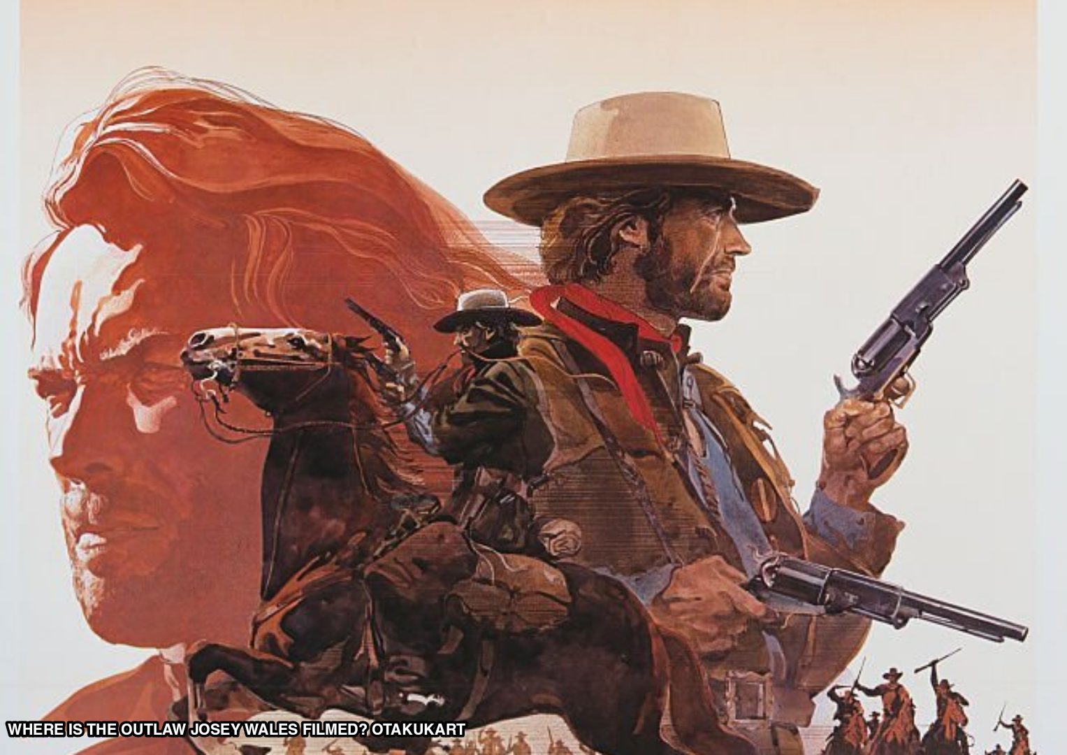 Where Is The Outlaw Josey Wales Filmed?
