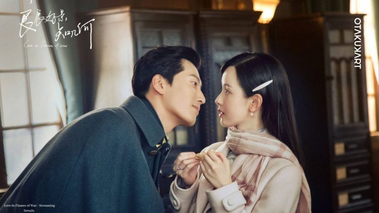 Love In Flames Of War: Where To Watch The Chinese Drama? - OtakuKart