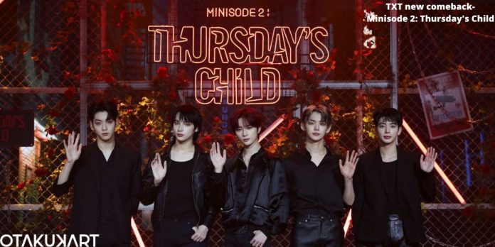 TXT new comeback- Minisode 2 Thursday's Child, 