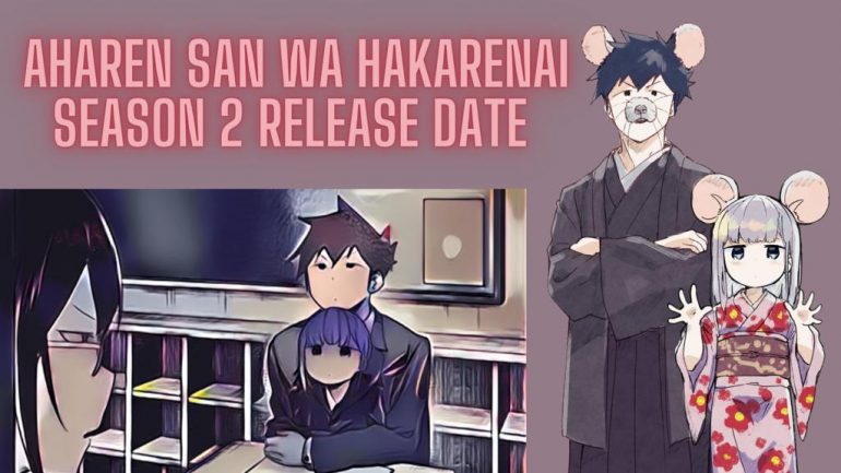 Aharen San Wa Hakarenai Season 2 Release Date: Aharen and Raidou To