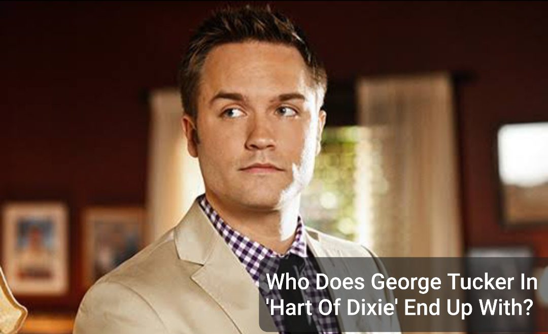 Who Does George Tucker in 'Hart Of Dixie' End Up With?