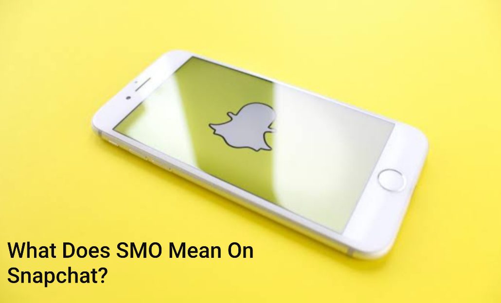 What Does SMO Mean On Snapchat The Viral Slang Explored OtakuKart