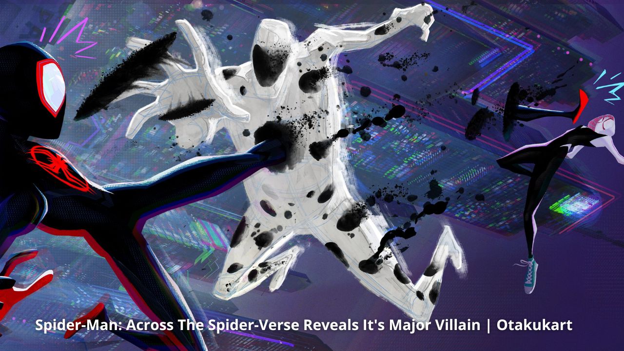Who is the villain of Spider-Man: Across the spider-verse?