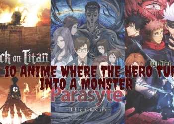 Top 10 Anime Where The Hero Turns Into a Monster