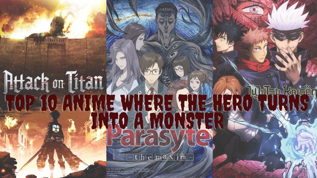Top 10 Anime Where The Hero Turns Into a Monster