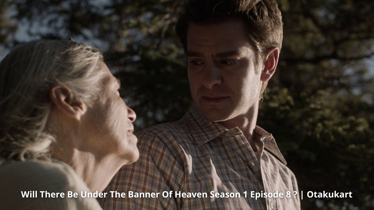 Is Under The Banner Of Heaven Season 1 Episode 8 Happening?