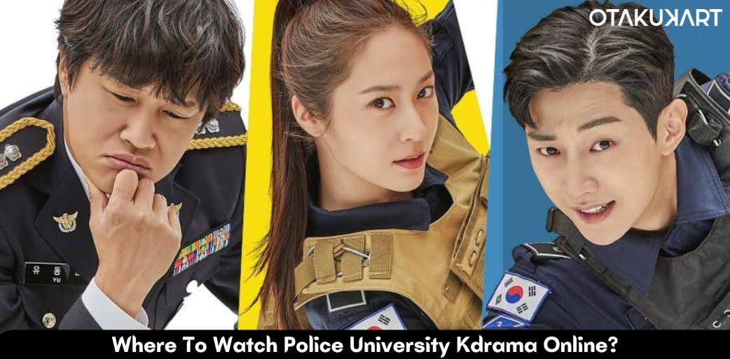 Where To Watch Police University Kdrama Online
