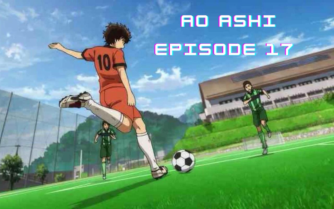 Ao Ashi Episode 17