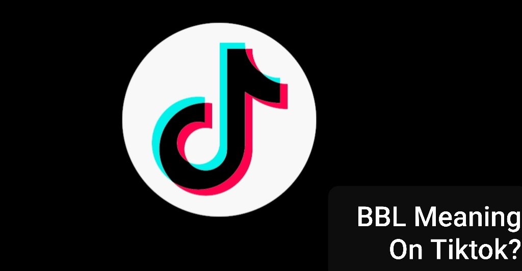 What Does Bbl Mean On Tiktok The Social Media Slang Explained Otakukart