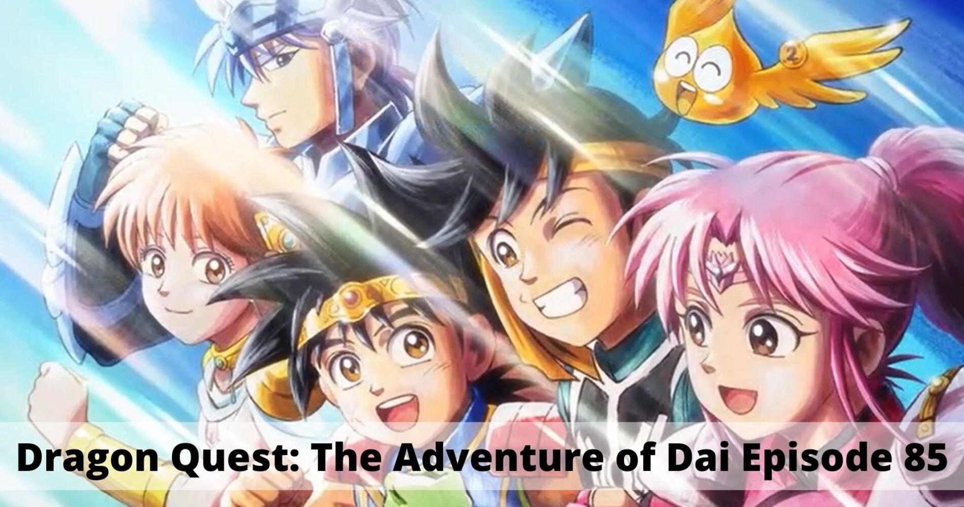 Dragon Quest The Adventure of Dai Episode 85 Release Date