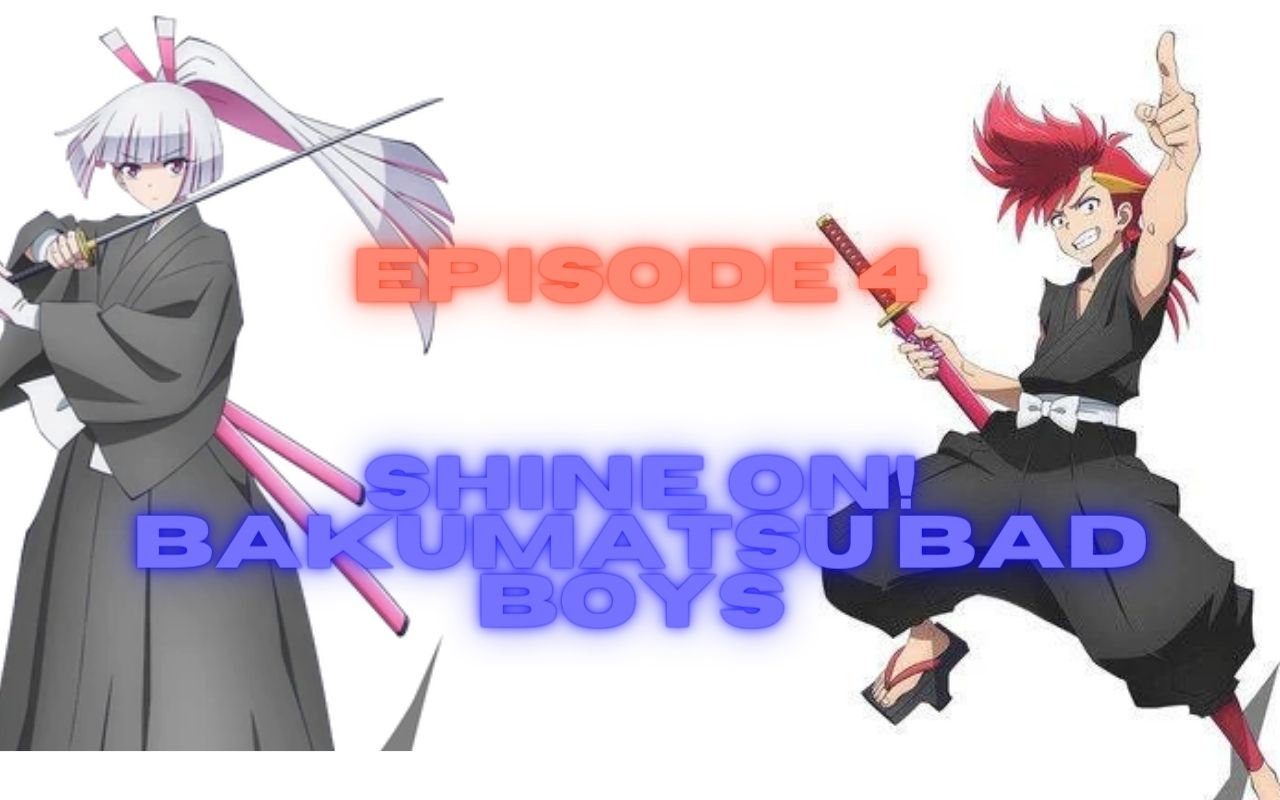 Shine On! Bakumatsu Bad Boys Episode 4