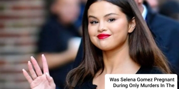 Was Selena Gomez Expecting Child During Only Murders In The Building?