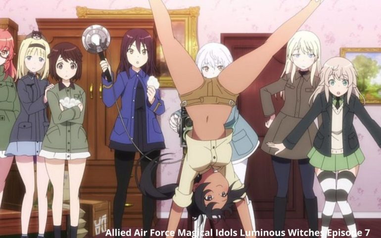 Allied Air Force Magical Idols Luminous Witches Episode 7 Release Date ...
