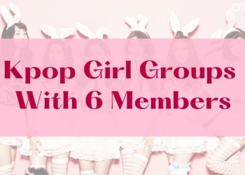 Kpop Girl Groups With 6 Members