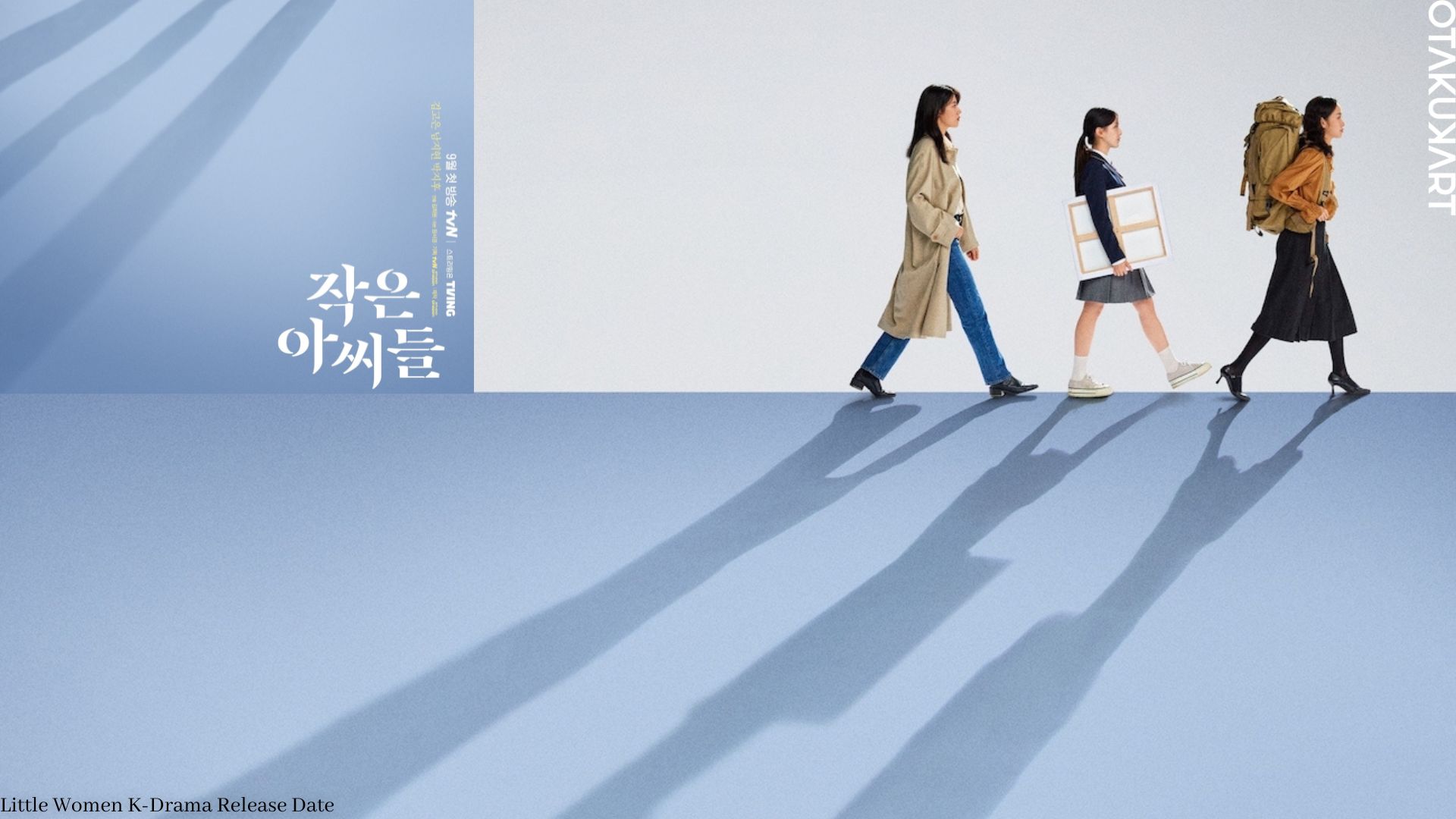 Little Women K-Drama Release Date: All the Details!