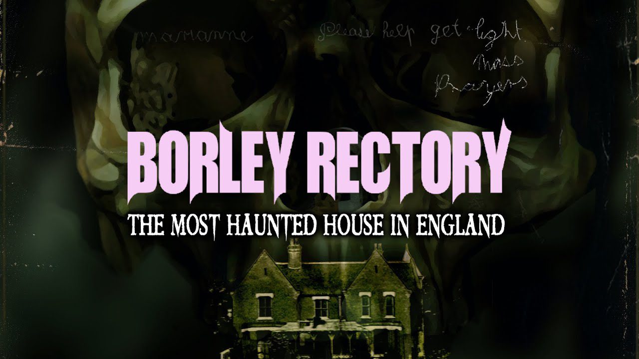 Borley Rectory -The Most Haunted House In England!