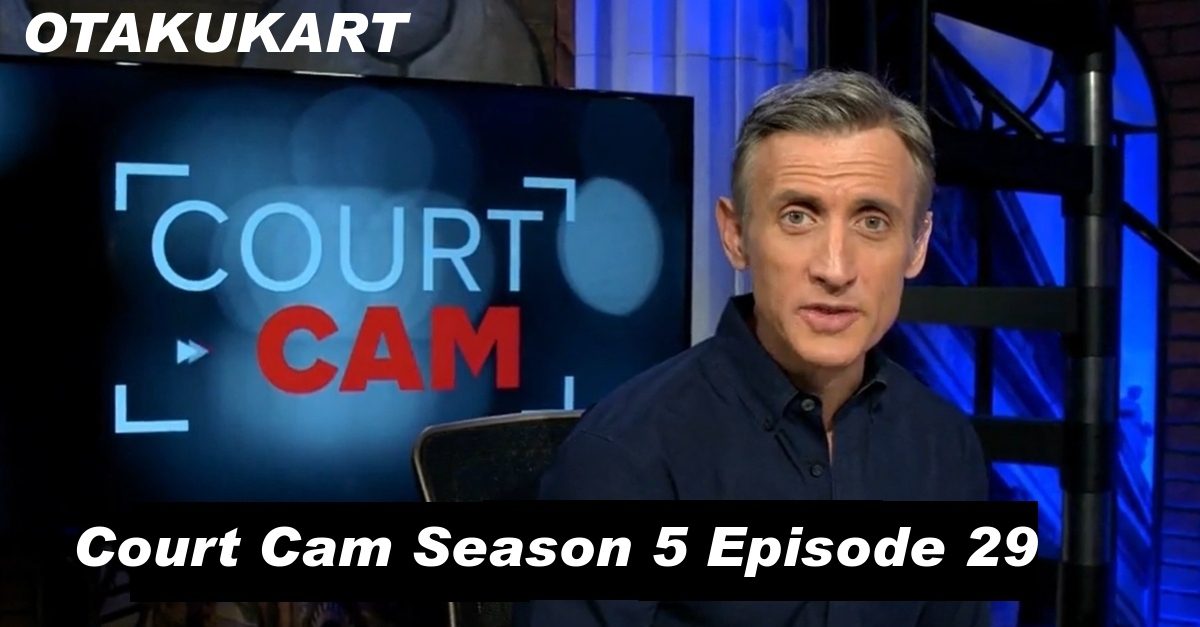 Court Cam Season 5 Episode 29 release date