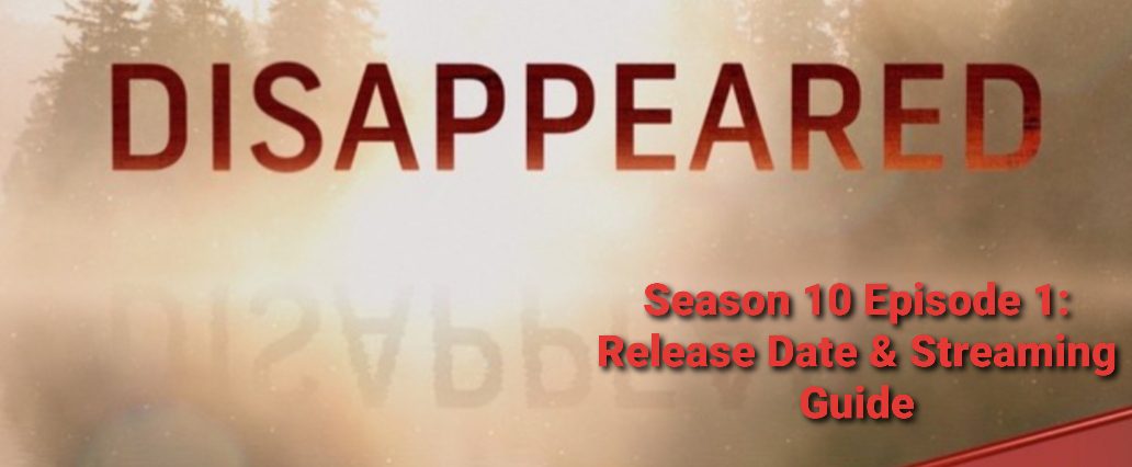 Disappeared Season 10