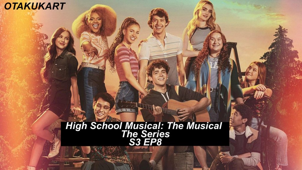 High School Musical: The Musical: The Series Season 3 Episode 8