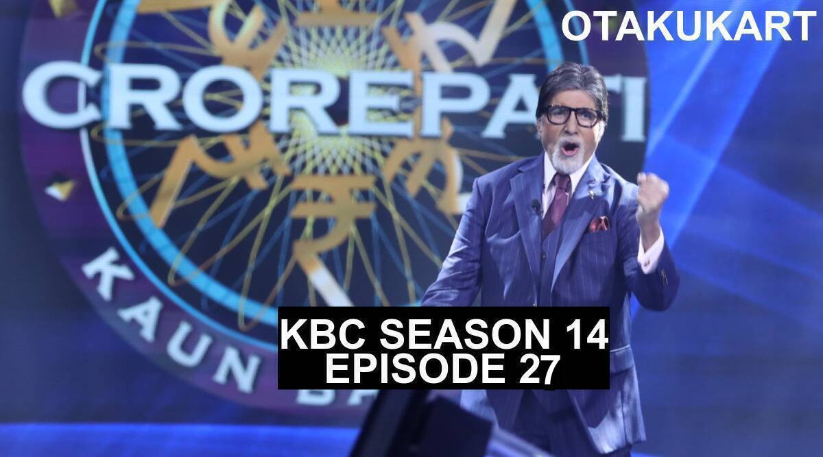 kaun banega crorepati season 14 episode 27 release date