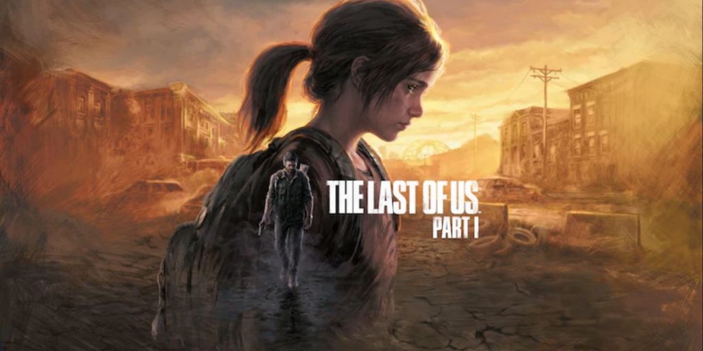 The Last Of Us Part 1 PC Release Date