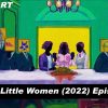 little women 2022 episode 6 recap