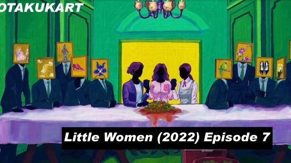 little women 2022 episode 6 recap