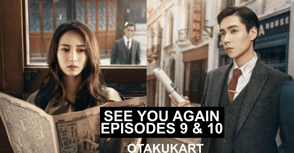 how to watch see you again ep 9 and 10