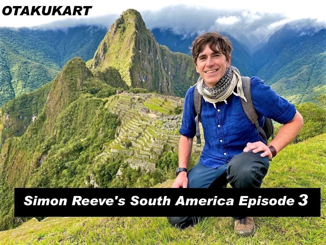 how to watch Simon Reeve’s south america Episode 3