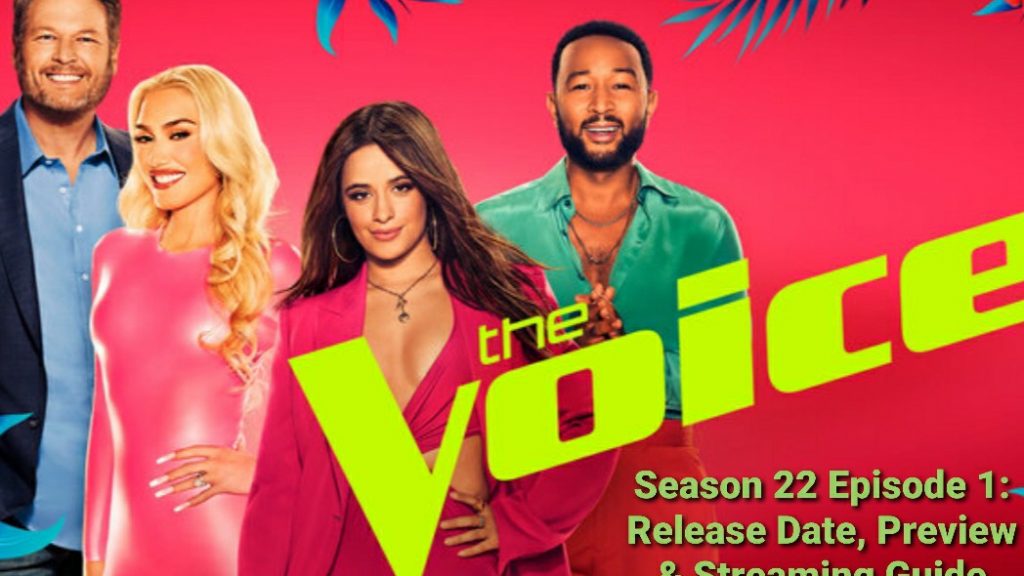 The Voice Season 22 Episode 1 Release Date, Preview & Streaming Guide