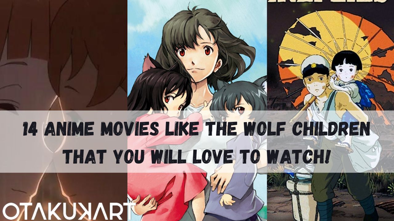 14 Anime Movies Like The Wolf Children That You Will Love To Watch! -  OtakuKart