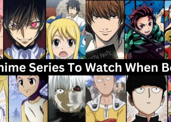 35 Anime Series To Watch When Bored