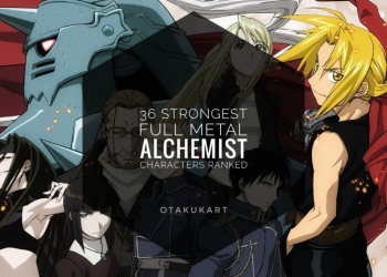 36 Strongest Full Metal Alchemist Characters Ranked