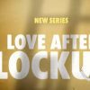 Love after Lockup opening title