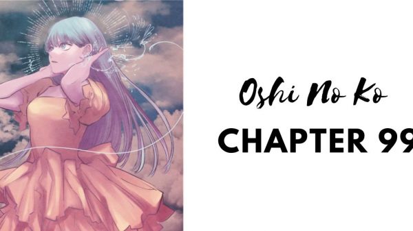 Oshi No Ko Chapter 99 Release Date: Aqua's Revenge On Hikaru Kamiki ...