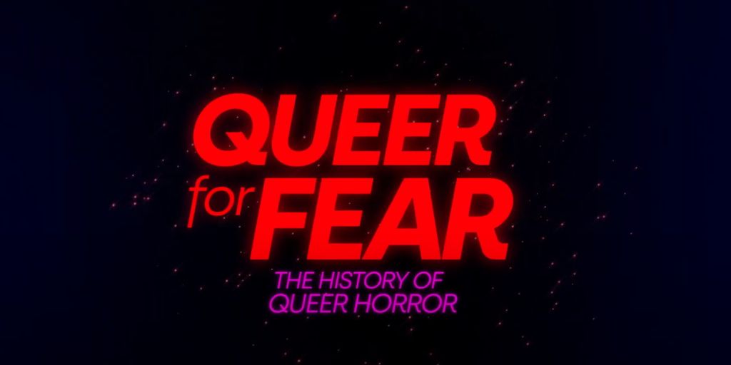 Queer for Fear The History of Queer Horror 