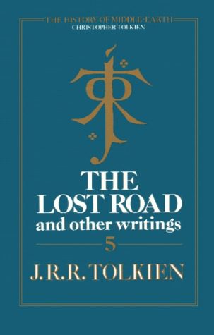 The Lost Road and Other Writings