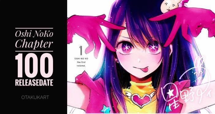 Oshi No Ko Chapter 100: Release Date & How To Read